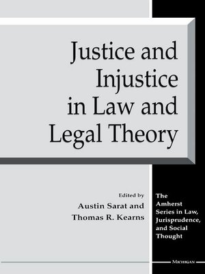 cover image of Justice and Injustice in Law and Legal Theory